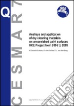 Analisys and application of dry cleaning materials on unvarnished pain surfaces. E-book. Formato EPUB ebook