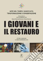 I giovani e il restauroArte nel tempo: significato, trasformazione e conservazione. E-book. Formato Mobipocket