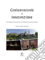 Conservazione vs innovazione: L’inserimento di elementi tecnologici in contesti storici. E-book. Formato Mobipocket ebook