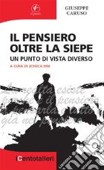 Il pensiero oltre la siepe: Un punto di vista diverso. E-book. Formato EPUB ebook