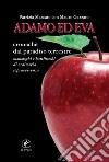 Adamo ed EvaCronache dal paradiso terrestre. Monologhi e battibecchi di ordinaria sopravvivenza. E-book. Formato Mobipocket ebook di Mauro Gazzato