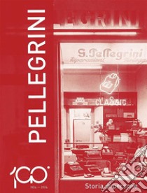 1924-2024 Pellegrini Storia di persone. E-book. Formato EPUB ebook di Piero Pellegrini