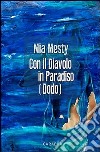 Con il diavolo in paradiso (Dodo). E-book. Formato EPUB ebook di Mia Mesty