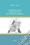 Problematiche psicologiche in genetica medica. E-book. Formato EPUB ebook di Liborio Stuppia