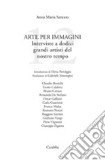 Arte per immagini: Interviste a dodici grandi artisti del nostro tempo. E-book. Formato EPUB