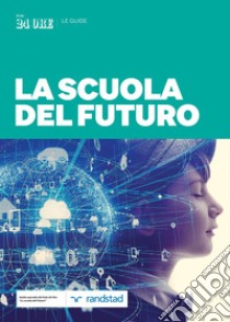 La scuola del futuro. E-book. Formato PDF ebook di Aa.vv.