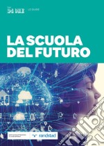 La scuola del futuro. E-book. Formato EPUB ebook