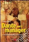 Dante per i manager. La Divina Commedia in azienda. E-book. Formato PDF ebook di Enrico Cerni
