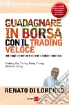 Come guadagnare in borsa con il trading veloce. E-book. Formato PDF ebook di Renato Di Lorenzo