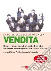 La guida del Sole 24 Ore alla vendita. Come vendere e gestire la rete di vendita. Strumenti e modelli organizzativi e comportamentali. E-book. Formato PDF ebook di Alberto Fedel