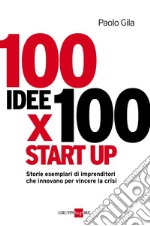 100 idee per 100 start-up. E-book. Formato PDF