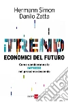 I trend economici del futuro. Come cambieranno le imprese nel prossimo decennio. E-book. Formato PDF ebook di Hermann Simon