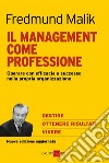 Il management come professione. Operare con efficacia e successo nella propria organizzazione. E-book. Formato PDF ebook