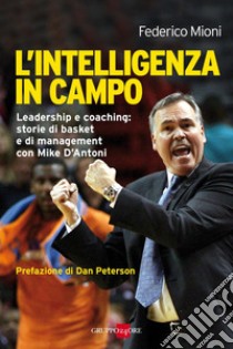 L'intelligenza in campo. E-book. Formato EPUB ebook di Federico Mioni