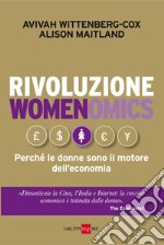 Rivoluzione womenomics. Perché le donne sono il motore dell'economia. E-book. Formato PDF ebook