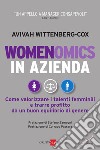 Womenomics in azienda: Come valorizzare i talenti femminili e trarre profitto da un buon equilibrio di genere. E-book. Formato PDF ebook di Avivah Wittenberg-Cox