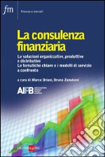 La consulenza finanziaria. E-book. Formato PDF ebook