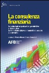 La consulenza finanziaria. E-book. Formato PDF ebook di Marco Oriani