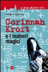 Corinna Kroft e i numeri magici. E-book. Formato PDF ebook di Renato Di Lorenzo