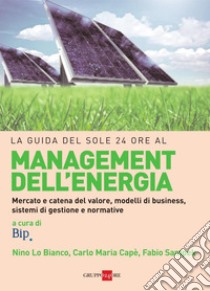 La guida del Sole 24 ore al management dell'energia. E-book. Formato PDF ebook di Nino Lo Bianco