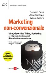 Marketing non convenzionale: Viral, guerrilla, tribal, societing e i 10 principi fondamentali del marketing postmoderno. E-book. Formato PDF ebook