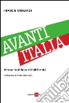 Avanti Italia. Vincere la sfida con i PolitTecnici. E-book. Formato PDF ebook di Francis Morandi