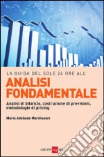 La guida del Sole 24 Ore all'analisi fondamentale. E-book. Formato PDF ebook