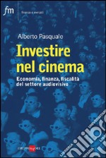 investire nel cinema. E-book. Formato PDF ebook