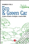 Eco & green car. E-book. Formato PDF ebook di Maurizio Melis
