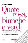Quote rosa, bianche e verdi. E-book. Formato PDF ebook di Federico Guiglia