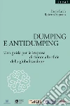 Dumping e antidumping. Una guida per le imprese di fronte alle sfide della globalizzazione. E-book. Formato PDF ebook