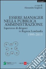 Essere manager nella pubblica amministrazione. E-book. Formato PDF ebook