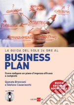 La guida del Sole 24 Ore al business plan. Come redigere un piano d'impresa efficace e completo. E-book. Formato PDF ebook