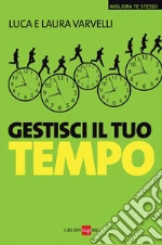 Gestisci il tuo tempo. E-book. Formato PDF