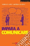 Impara a comunicare. E-book. Formato PDF ebook di Nanni Olivero