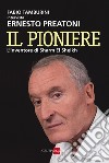 Il pioniere. L'inventore di Sharm El Sheikh. E-book. Formato PDF ebook