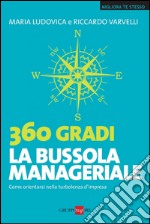 360 Gradi - La bussola manageriale. E-book. Formato PDF ebook