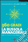 360 Gradi - La bussola manageriale. E-book. Formato PDF ebook di Riccardo Varvelli