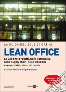 La guida del Sole 24 Ore al lean office. E-book. Formato PDF ebook di Stefano Tonchia