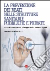 La prevenzione dei reati nelle strutture sanitarie pubbliche e private. E-book. Formato PDF ebook
