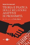 Teoria e pratica delle relazioni adattative di prossimità. E-book. Formato PDF ebook