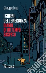 I giorni dell'emergenza. Diario di un tempo sospeso. E-book. Formato EPUB ebook