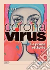 Coronavirus. Le prime vittorie. E-book. Formato PDF ebook di Aa.vv.