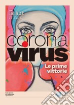 Coronavirus. Le prime vittorie. E-book. Formato EPUB ebook