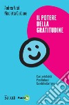 Il potere della gratitudine. E-book. Formato PDF ebook di Piero Barbanti