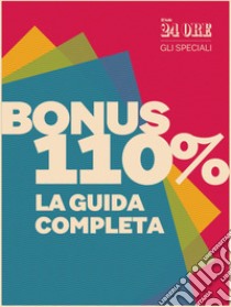 Guida Bonus 110% - La guida completa. E-book. Formato EPUB ebook di Aa.vv.