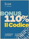 Guida Bonus 110% - Il codice. E-book. Formato EPUB ebook