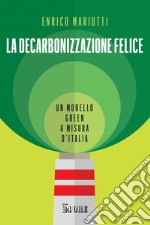 La decarbonizzazione felice. E-book. Formato PDF