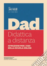 DAD. Didattica a distanza - Istruzioni per l'uso della scuola online. E-book. Formato EPUB ebook