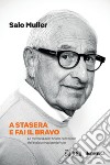 A stasera e fai il bravo. E-book. Formato PDF ebook